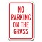 Signmission No Parking On The Grass 12inx18in Heavy Gauge Aluminums, A-1218 No Parkings - On The Grass A-1218 No Parking Signs - On The Grass - alternate 1